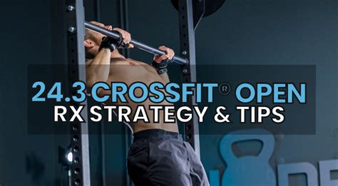 24.3 tips|Crush The Open 24.3 Rx With This Strategy .